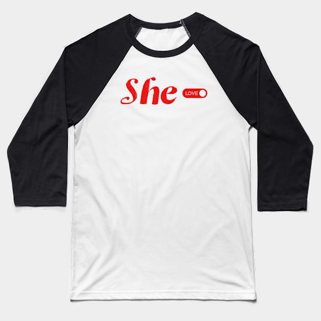 She Can Love Graphic Turn it on Baseball T-Shirt by thecolddots